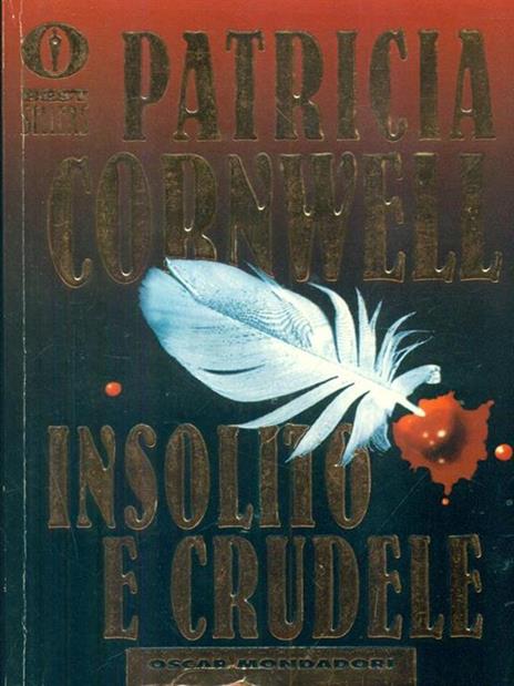   Insolito e crudele - Patricia D. Cornwell - 2