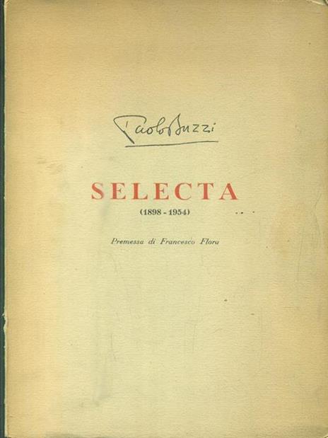   Selecta 1898-1954 - Paolo Buzzi - 2