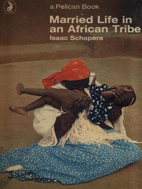 Married Life in an African Tribe - Isaac Schapera - copertina