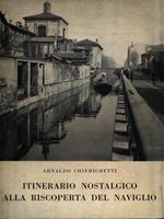 Itinerario nostalgico alla riscoperta nel Naviglio