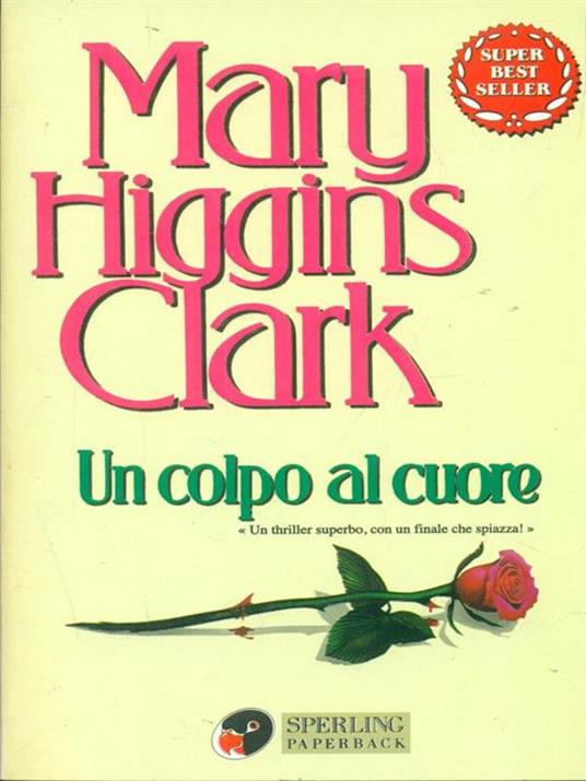 Un colpo al cuore - Mary Higgins Clark - copertina