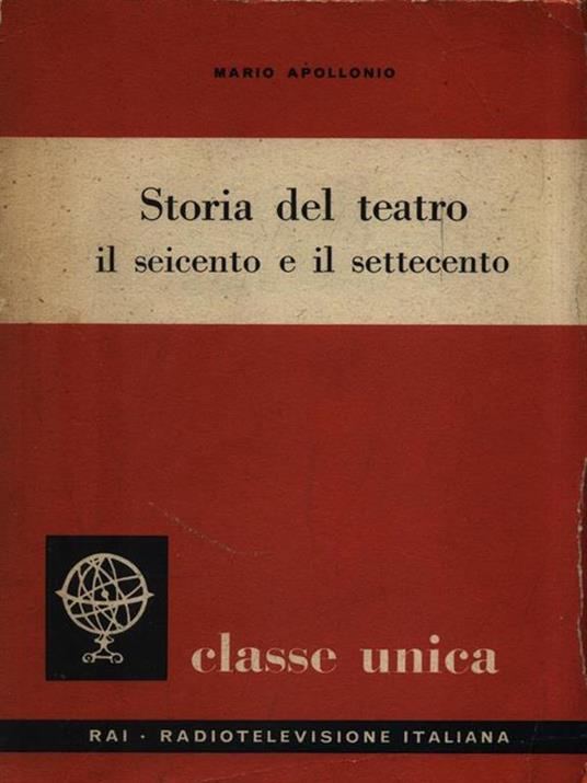 Storia del teatro: il seicento e il settecento - Mario Apollonio - copertina