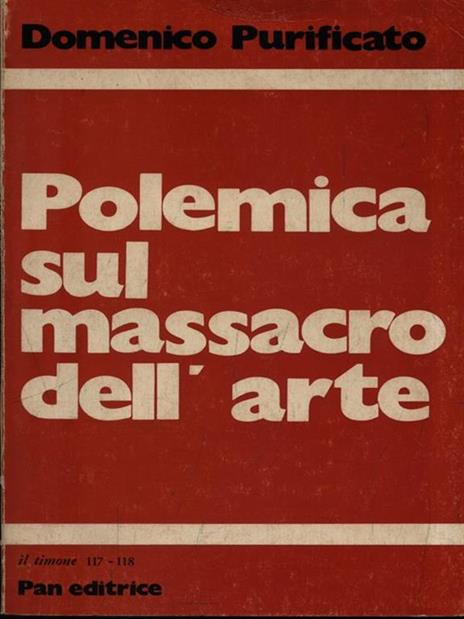 Polemica sul massacro dell'arte - Domenico Purificato - copertina