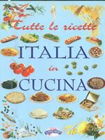 Tutte le ricette. Italia in cucina