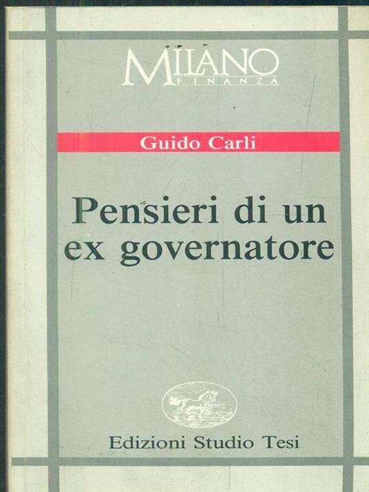 Pensieri di un ex governatore - Guido Carli - 2