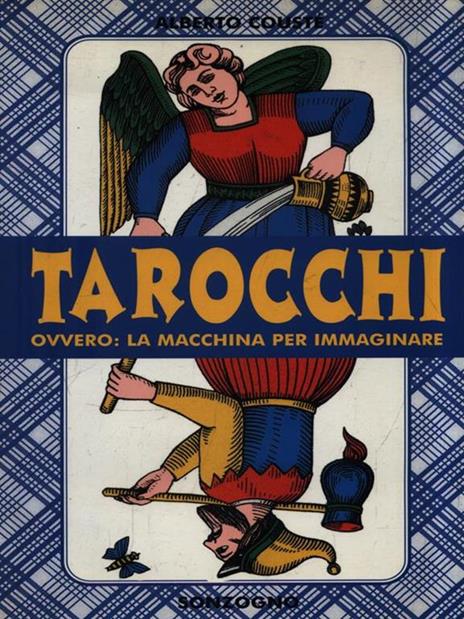 Tarocchi ovvero: la macchina per immaginare - Alberto Couste - copertina