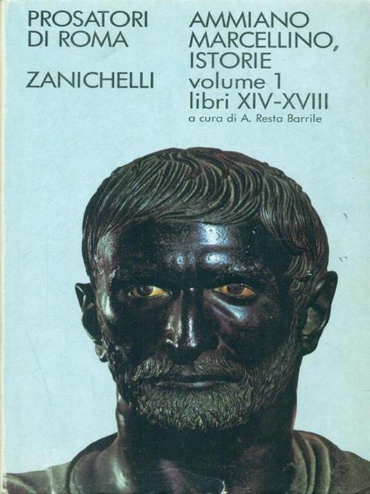 Istorie volume 1 libri XIV-XVIII - Ammiano Marcellino - 2