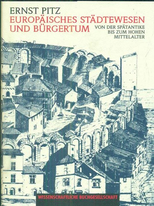 Europäisches Städtewesen und Bürgertum - Ernst Pitz - 2