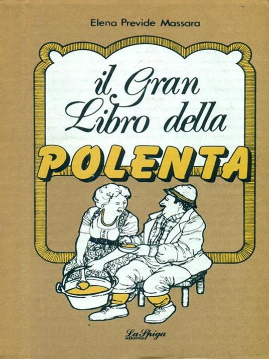 Il  grande libro della polenta - Elena Previde Massara - copertina