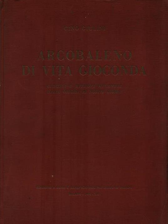 Arcobaleno di vita gioconda - Gino Giulini - 2