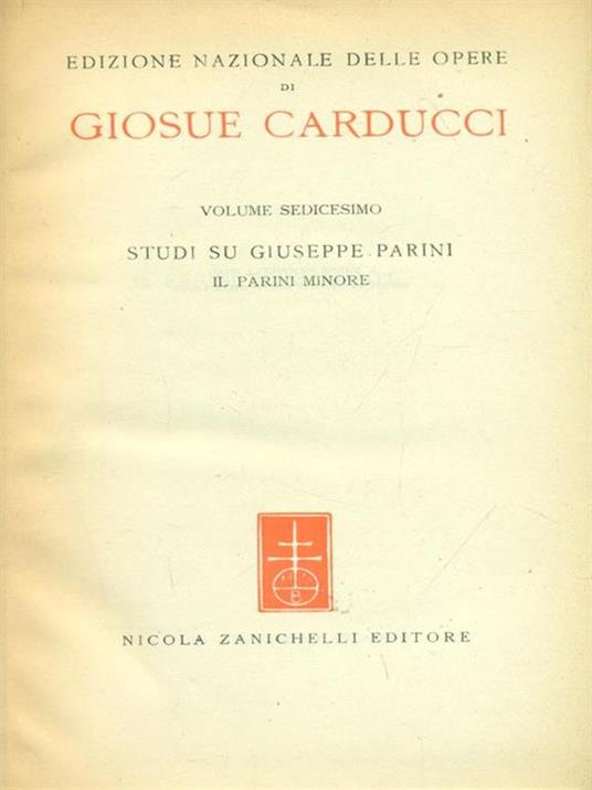 Edizione nazionale delle opere di Giosue Carducci XVI Studi su Giuseppe Parini - Giosuè Carducci - copertina