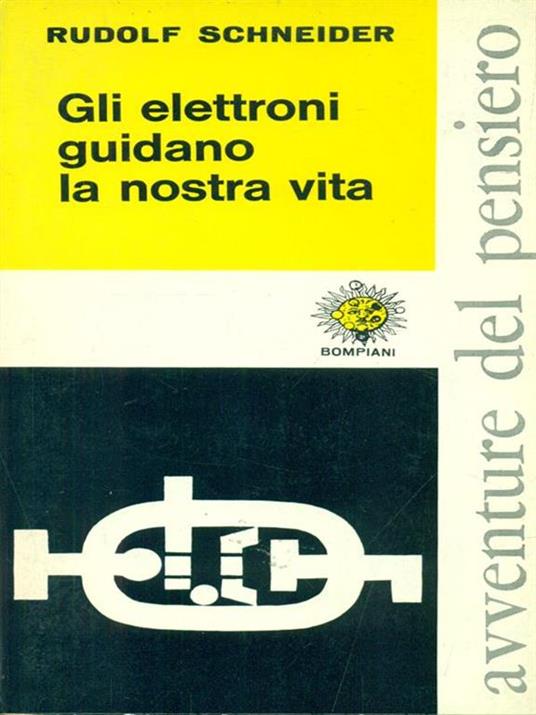 Gli  elettroni guidano la nostra vita - Reinhard Schneider - copertina