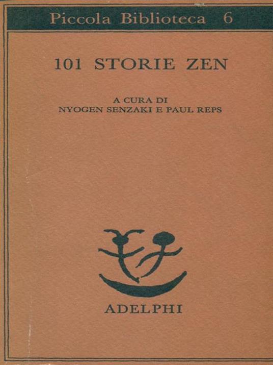 101 storie zen - Nyogen Senzaki - Libro Usato - Adelphi - Piccola  Biblioteca | IBS