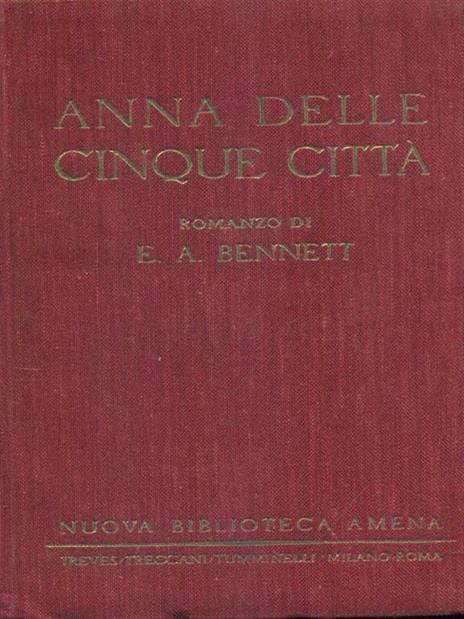 Anna delle cinque città - Arnold Bennett - copertina