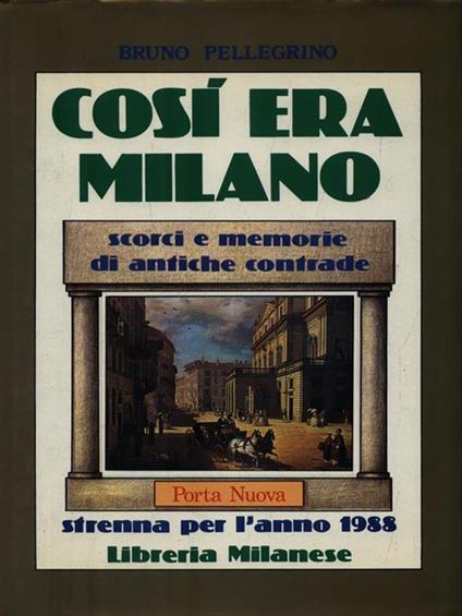 Così era Milano. Porta Nuova - Bruno Pellegrino - copertina