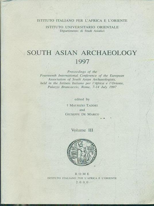 South Asian Archaelogy 1997. Volume III - Maurizio Taddei - copertina