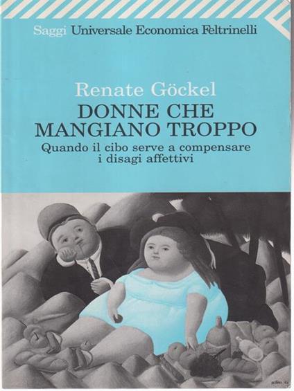 Donne che mangiano troppo - Renate Gockel - copertina