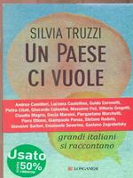 Un Paese ci vuole. Sedici grandi italiani si raccontano