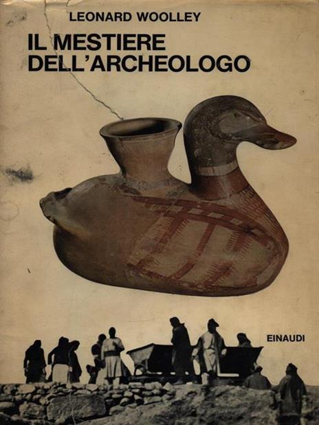 Il Mestiere dell'archeologo - Leonard Woolley - copertina