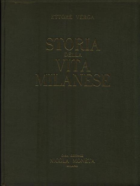 Storia della Vita Milanese - Ettore Verga - 2