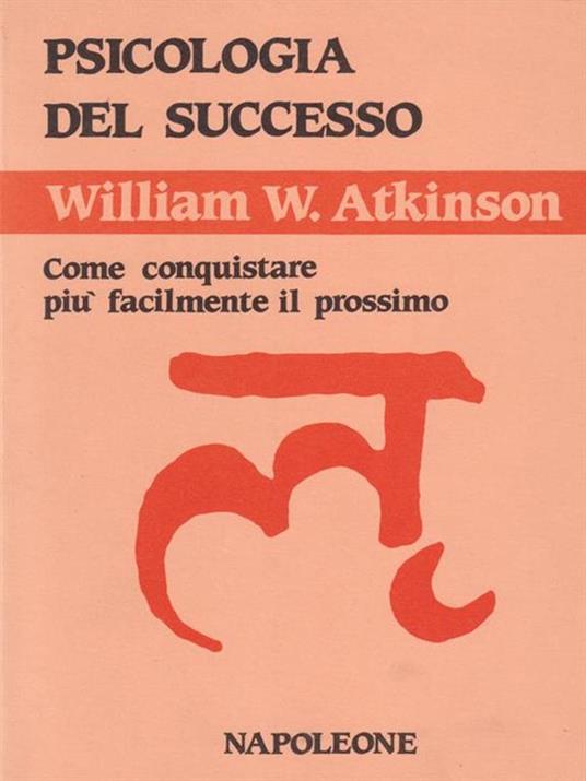 psicologia del successo - William W. Atkinson - copertina
