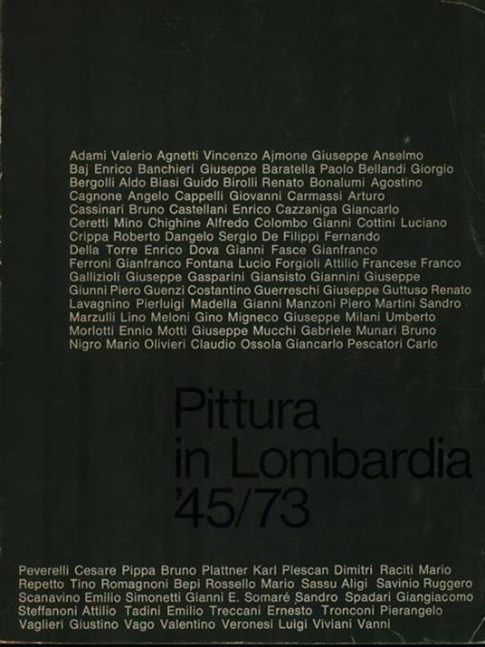 Pittura in Lombardia '45/73 - 2