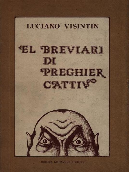 El breviari di preghier cattiv - Luciano Visintin - 2