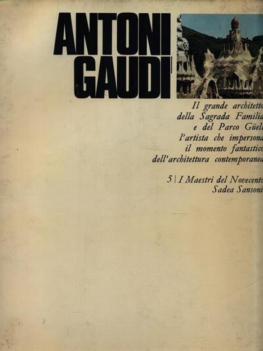 Antoni Gaudì - Lara Vinca Masini - 3