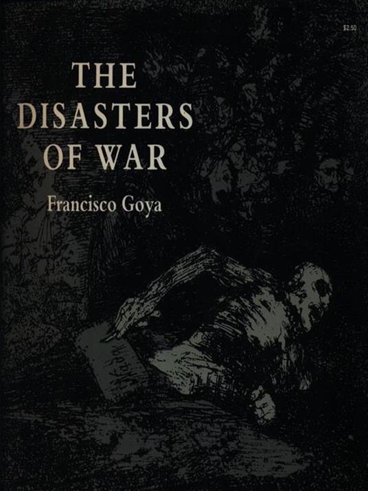 The disaster of war - Francisco Goya - copertina