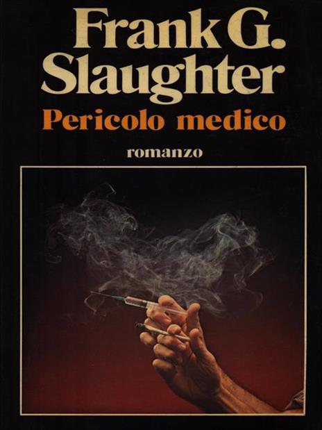 Pericolo medico - Frank G. Slaughter - copertina