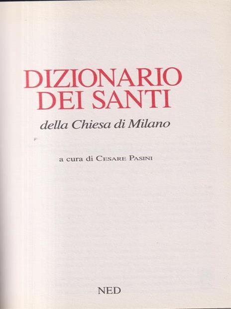 Dizionario dei santi della Chiesa di Milano - C. Pasini - Libro Usato - NED  - | IBS