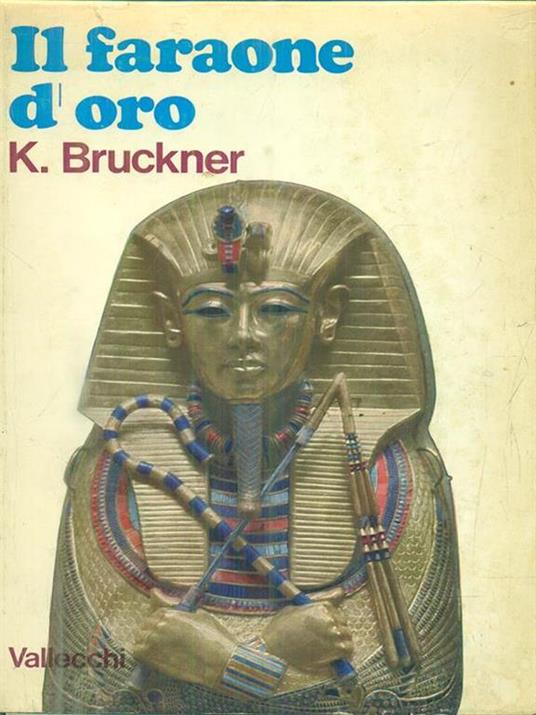 Il faraone d'oro - Karl Bruckner - 2