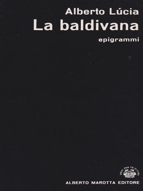 La baldivana. epigrammi - Alberto Lucia - 3