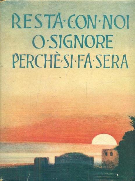 Resta con con noi, o Signore, perché si fa sera - E. Brey - 3