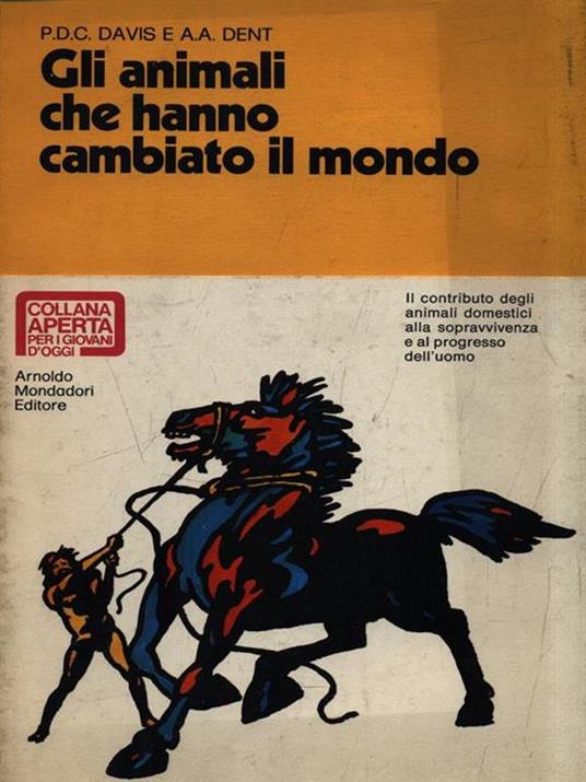 Gli animali che hanno cambiato il mondo - P. D. C. Davis - copertina