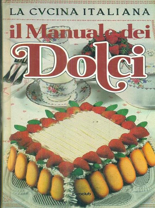 Il manuale dei dolci - Stella Donati - copertina