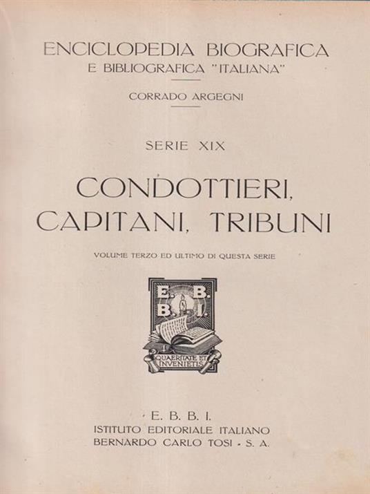 Enciclopedia biografica bibliografica italiana Vol. 3 serie XIX - Corrado Argegni - 2
