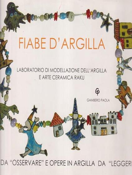 Fiabe d'argilla 2 - Paola Gambero - copertina