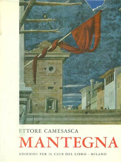 Mantegna - Ettore Camesasca - 2