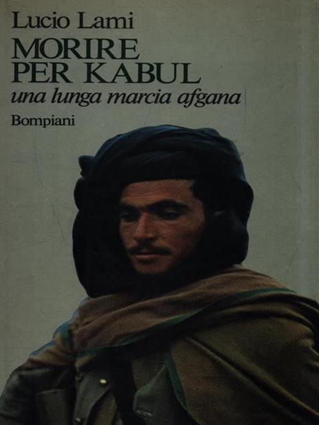 Morire per Kabul - Lucio Lami - 3