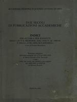 Due secoli di pubblicazioni accademiche dal 1779. Indici