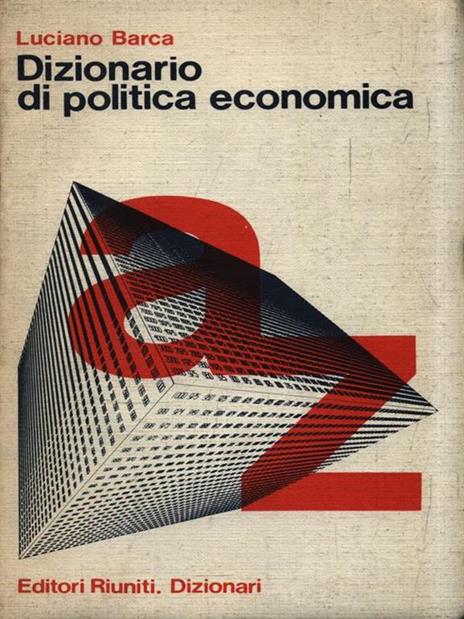 Dizionario di politica economica - Luciano Barca - copertina