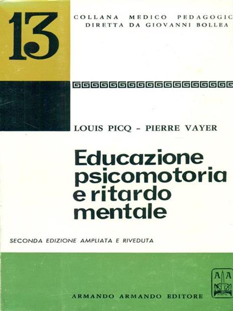 Educazione psicomotoria e ritardo mentale - Louis Picq - 2