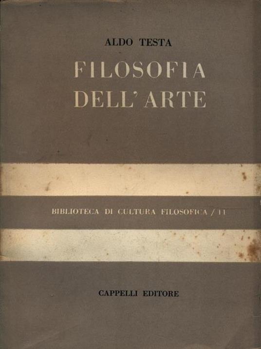 Filosofia dell'arte - Aldo Testa - Libro Usato - Cappelli - Biblioteca di  cultura filosofica | IBS