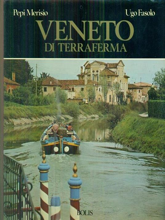 Veneto di terraferma - Pepi Merisio,Ugo Fasolo - copertina