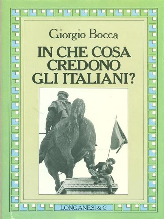 In che cosa credono gli italiani? - Giorgio Bocca - copertina