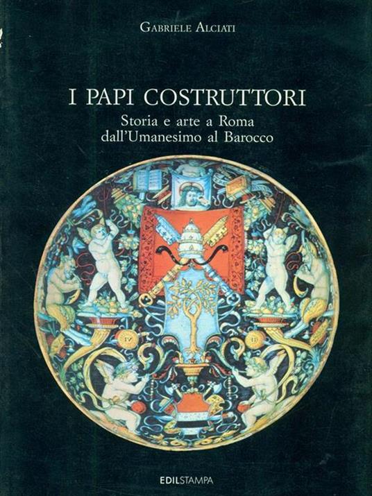I papi costruttori - Gabriele Alciati - copertina