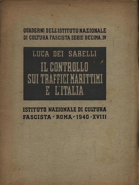 Il controllo sui traffici marittimi e l'italia - Luca Dei Sabelli - copertina