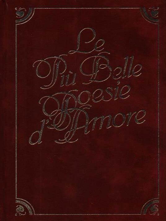Le più belle poesie d'Amore - Roberto Sanesi - copertina