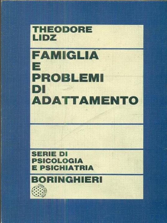 Famiglia e problemi di adattamento - Theodore Lidz - copertina